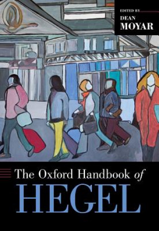 Carte Oxford Handbook of Hegel Associate Professor of Philosophy Dean (Johns Hopkins) Moyar