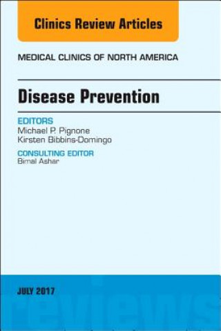 Kniha Disease Prevention, An Issue of Medical Clinics of North America Michael P. Pignone