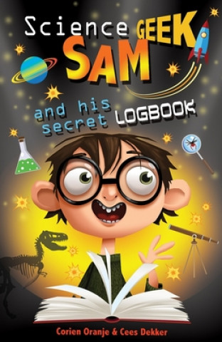 Książka Science Geek Sam and his Secret Logbook Cees Deeker