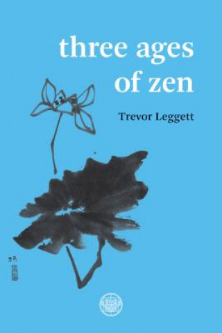 Libro Three Ages Of Zen TREVOR LEGGETT