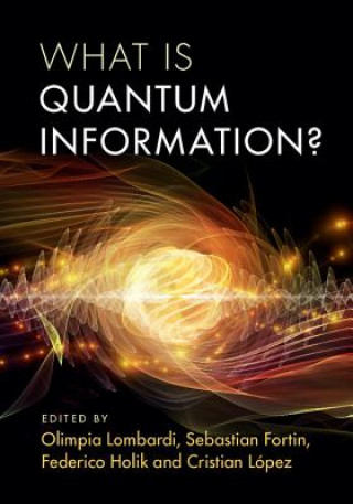 Kniha What is Quantum Information? Olimpia Lombardi