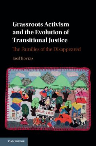Carte Grassroots Activism and the Evolution of Transitional Justice Iosif Kovras
