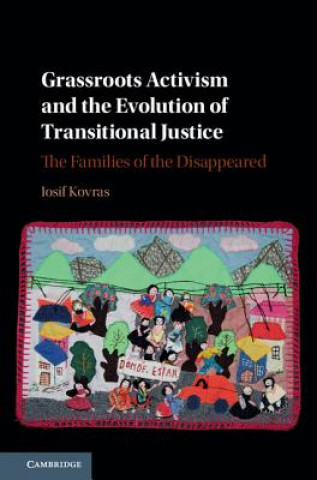 Książka Grassroots Activism and the Evolution of Transitional Justice Iosif Kovras