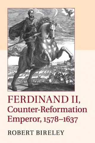 Kniha Ferdinand II, Counter-Reformation Emperor, 1578-1637 BIRELEY  ROBERT