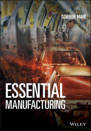 Könyv Essential Manufacturing Gordon Mair