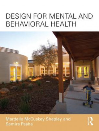 Kniha Design for Mental and Behavioral Health MCCUSKEY SHEPLEY