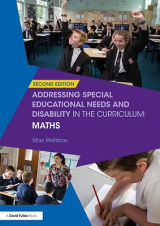 Książka Addressing Special Educational Needs and Disability in the Curriculum: Maths Max Wallace