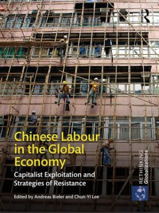 Knjiga Chinese Labour in the Global Economy Andreas Bieler