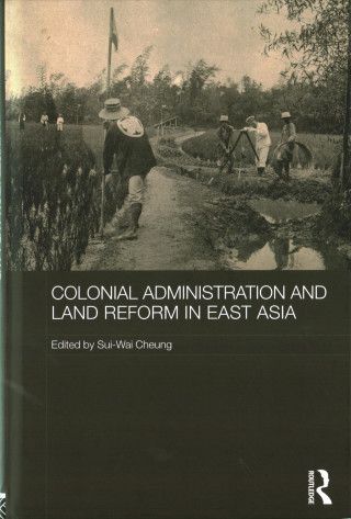 Książka Colonial Administration and Land Reform in East Asia 