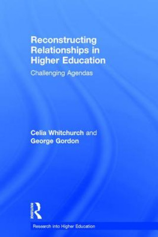 Carte Reconstructing Relationships in Higher Education WHITCHURCH