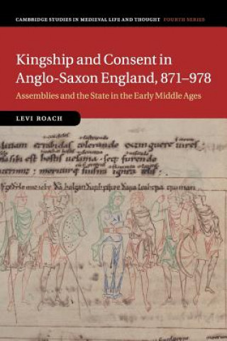 Könyv Kingship and Consent in Anglo-Saxon England, 871-978 ROACH  LEVI