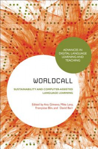 Könyv WorldCALL: Sustainability and Computer-Assisted Language Learning Ana Maria Gimeno Sanz