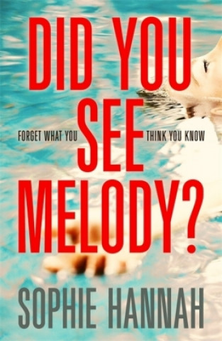 Carte Did You See Melody? Sophie Hannah
