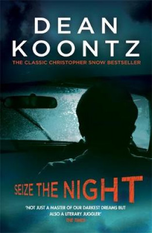 Könyv Seize the Night (Moonlight Bay Trilogy, Book 2) Dean Koontz