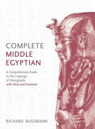 Книга Complete Middle Egyptian Richard Bussmann