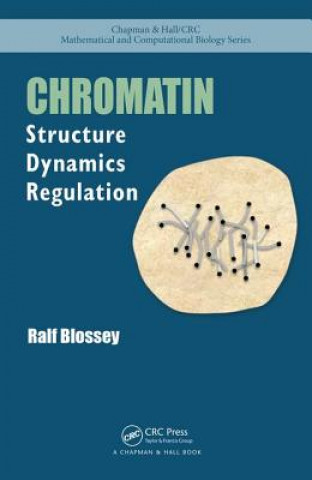 Könyv Chromatin Ralf (Interdisciplinary Research Institute University of Lille Villeneuve D'Ascq France) Blossey