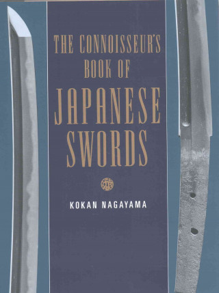 Książka Connoisseurs Book Of Japanese Swords Kokan Nagayama