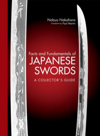 Carte Facts And Fundamentals Of Japanese Swords: A Collector's Guide Nobuo Nakahara