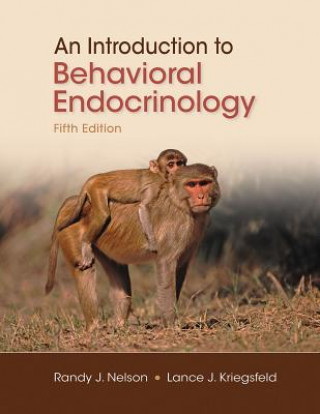 Kniha Introduction to Behavioral Endocrinology Randy Joe Nelson