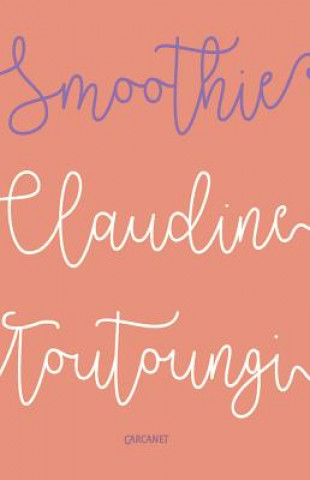 Kniha Smoothie Claudine Toutoungi