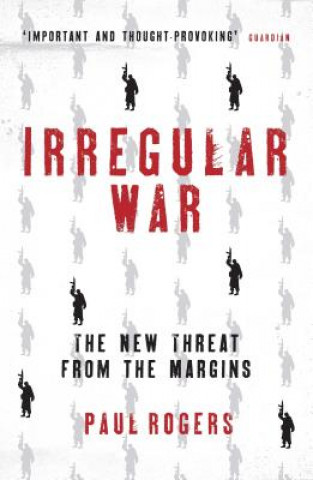 Könyv Irregular War Paul Rogers