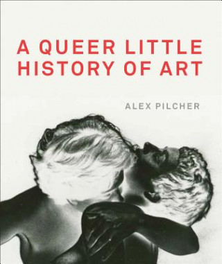 Książka Queer Little History of Art Alex Pilcher