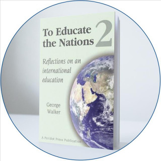 Carte To Educate the Nations: Reflections on an International Education: v. 2 George Walker