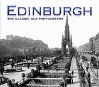 Kniha Edinburgh: The Classic Old Photographs James McCarroll
