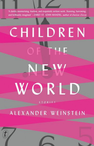 Kniha Children Of The New World ALEXANDER WEINSTEIN