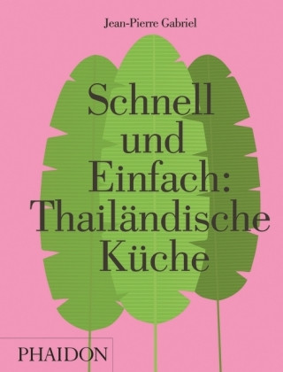 Knjiga Schnell und Einfach: Thailändische Küche Jean-Pierre Gabriel