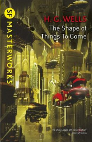Kniha Shape Of Things To Come H G Wells