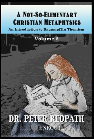 Könyv Not-So-Elementary Christian Metaphysics Peter Redpath