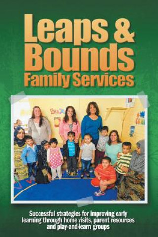 Kniha Leaps & Bounds Family Services Denise Dorsz
