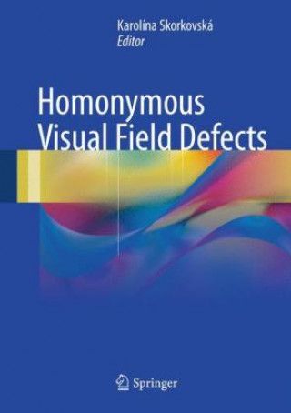Knjiga Homonymous Visual Field Defects Karolína Skorkovská