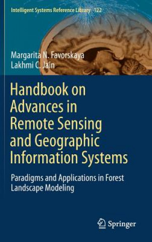 Kniha Handbook on Advances in Remote Sensing and Geographic Information Systems Margarita N. Favorskaya