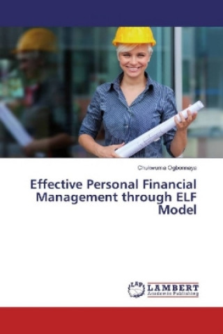 Książka Effective Personal Financial Management through ELF Model Chukwuma Ogbonnaya