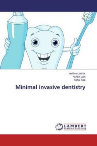 Kniha Minimal invasive dentistry Ashima Jakhar