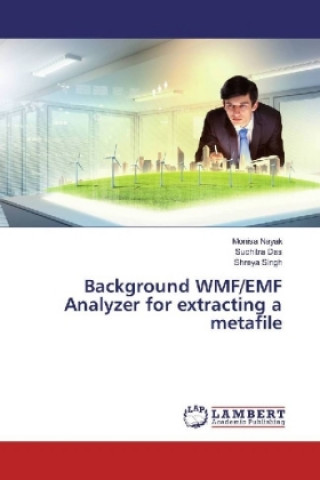 Książka Background WMF/EMF Analyzer for extracting a metafile Monisa Nayak