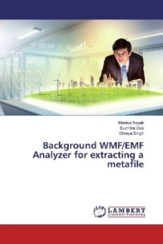 Kniha Background WMF/EMF Analyzer for extracting a metafile Monisa Nayak