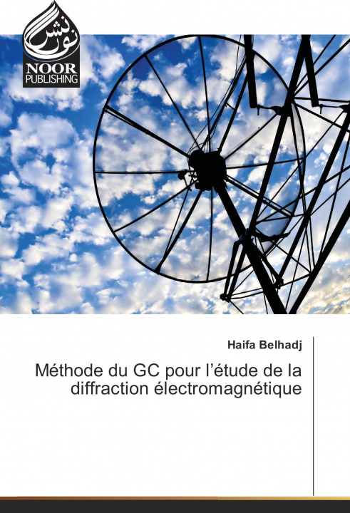 Książka Méthode du GC pour l'étude de la diffraction électromagnétique Haifa Belhadj