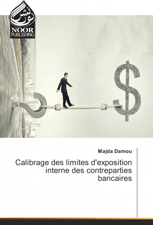 Buch Calibrage des limites d'exposition interne des contreparties bancaires Majda Damou