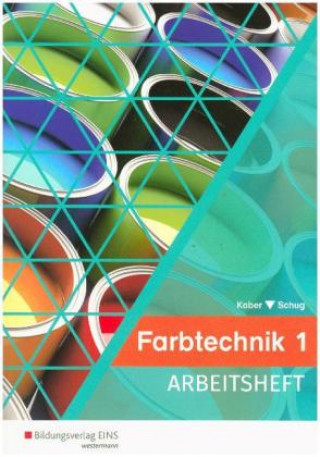Carte Farbtechnik - Arbeitsheft. Bd.1 Gerold Kober