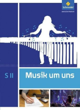 Kniha Musik um uns SII - 5. Auflage 2017 Markus Sauter