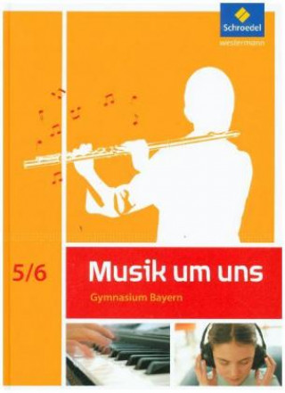 Livre Musik um uns SI - Ausgabe 2017 für Bayern Anna-Maria Avenius