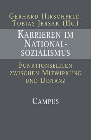 Könyv Karrieren im Nationalsozialismus Gerhard Hirschfeld