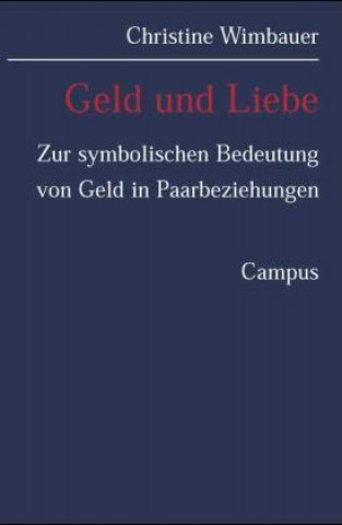 Könyv Geld und Liebe Christine Wimbauer