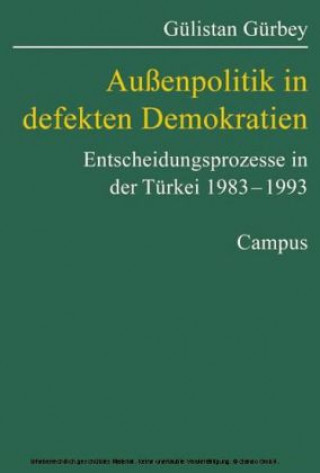 Kniha Außenpolitik in defekten Demokratien Gülistan Gürbey