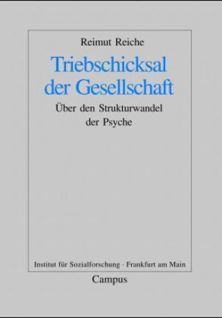 Knjiga Triebschicksal der Gesellschaft Reimut Reiche
