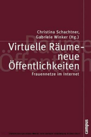 Kniha Virtuelle Räume - neue Öffentlichkeiten Gabriele Winker