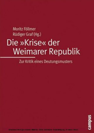 Carte Die "Krise" der Weimarer Republik Moritz Föllmer
